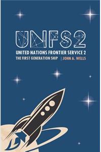 United Nations Frontier Service 2: The First Generation Ship