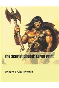 The Scarlet Citadel: Large Print