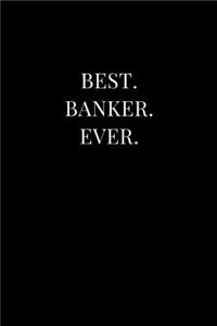 Best. Banker. Ever.