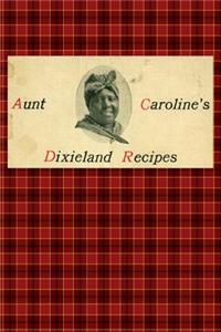 Aunt Caroline's Dixieland Recipes