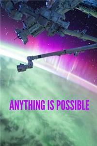 Anything Is Possible