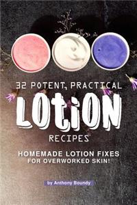 32 Potent, Practical Lotion Recipes