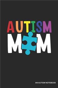 Autism Mom an Autism Notebook