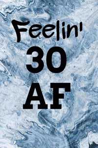 Feelin' 30 AF