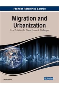 Migration and Urbanization: Local Solutions for Global Economic Challenges