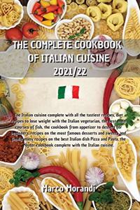 The Complete Cookbook of Italian Cuisine 2021/22