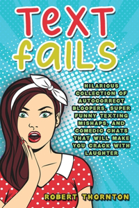 Text Fails