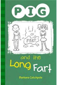 PIG and the Long Fart