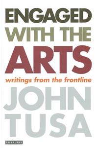 Engaged with the Arts: Writings from the Frontline