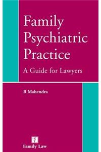 Family Psychiatric Practice: A Guide for Lawyers