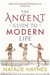 The Ancient Guide to Modern Life