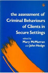 The Assessment of Criminal Behaviours of Clients in Secure Settings