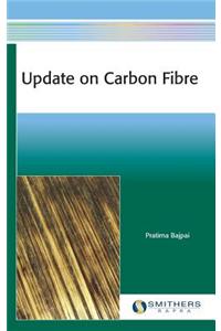 Update on Carbon Fibre