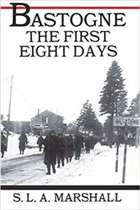 Bastogne: The First Eight Days