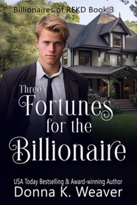 Three Fortunes for the Billionaire