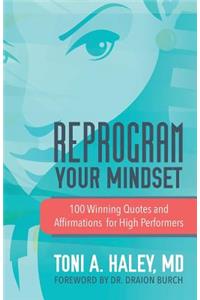 Reprogram Your Mindset