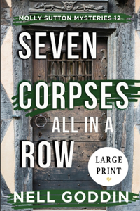 Seven Corpses All in a Row (Molly Sutton Mysteries 12) LARGE PRINT: Large Print