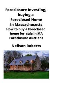 Foreclosure Investing, buying a Foreclosed Home in Massachusetts