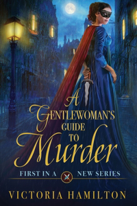Gentlewoman's Guide to Murder