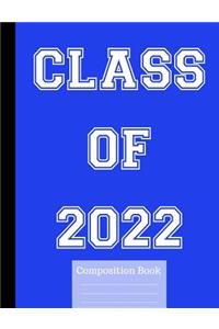 Class of 2022 Wide Ruled Composition Book