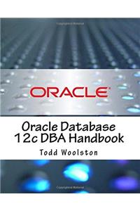 Oracle Database 12c Dba Handbook