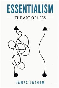 Essentialism: The Art of Less