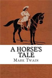 A Horse's Tale
