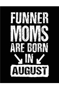 Funner Moms Are Born In August