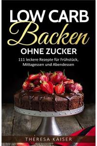 Low Carb Backen ohne Zucker