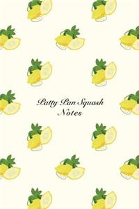 Patty Pan Squash Notes