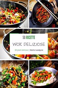 50 ricette wok deliziose