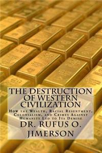 Destruction of Western Civilization
