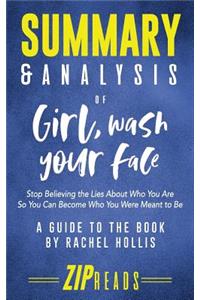 Summary & Analysis of Girl, Wash Your Face: A Guide to the Book by Rachel Hollis