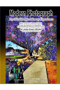 Modern Photograph Psychical Images Memory Experience PLUS Art Review Commentary Opinion Santa Ana Industrial Arts Roundtable
