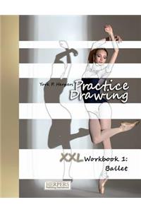 Practice Drawing - XXL Workbook 1