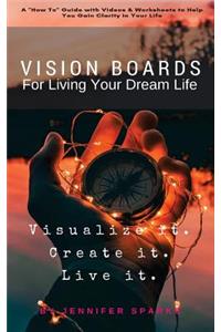 Vision Boards for Living Your Dream Life