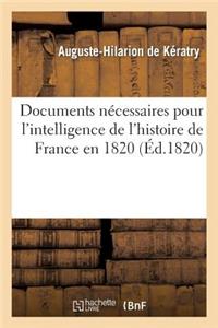 Documens nécessaires pour l'intelligence de l'histoire de France en 1820