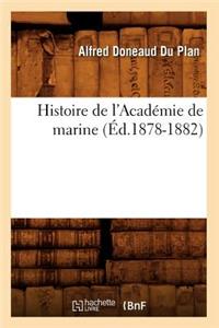 Histoire de l'Académie de Marine (Éd.1878-1882)