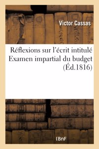 Réflexions Sur l'Écrit Intitulé Examen Impartial Du Budget