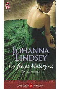 Les Freres Malory - 2 - Tendre Rebelle (