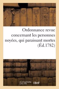 Ordonnance Revue Concernant Les Personnes Noyées, Qui Paraissant Mortes