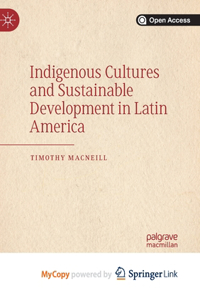 Indigenous Cultures and Sustainable Development in Latin America