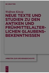 Neue Texte Und Studien Zu Den Antiken Und Fruhmittelalterlichen Glaubensbekenntnissen