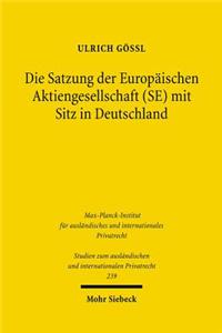 Die Satzung der Europäischen Aktiengesellschaft (SE) mit Sitz in Deutschland