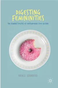 Digesting Femininities