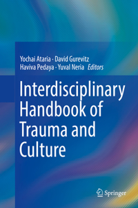 Interdisciplinary Handbook of Trauma and Culture