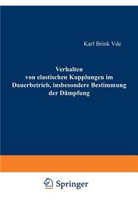 Verhalten von elastischen Kupplungen im Dauerbetrieb, insbesondere Bestimmung der Dämpfung