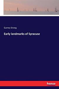 Early landmarks of Syracuse