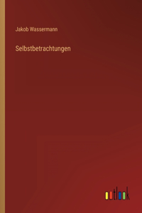 Selbstbetrachtungen