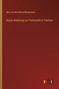 Kurze Anleitung zur Fischzucht in Teichen